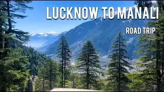 Lucknow to Manali - Road trip