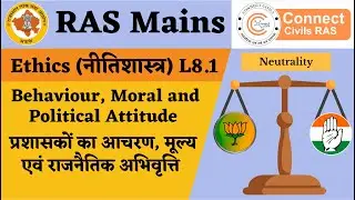 RAS Mains Ethics L8 (Part1) - Behaviour, Moral and Political Attitude (अभिवृत्ति)