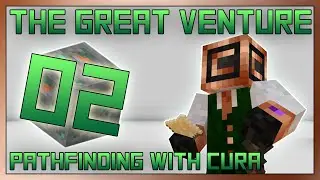 The Great Venture EP 02 - Pathfinding with Cura