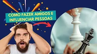 Influ&ecirc;ncia Poderosa Dale Carnegie Revela!