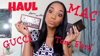 HAUL| ♡  MAC, Sephora, NARS, Tom Ford & Gucci ♡