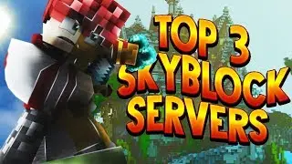TOP 3 NEW SKYBLOCK SERVERS 1.8/1.9/1.10/1.12/1.13 2018 [HD] (New Big Minecraft Servers)