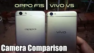 ViVo V5 Camera vs OppO F1s Camera Comparison | Smartphone Camera Battle