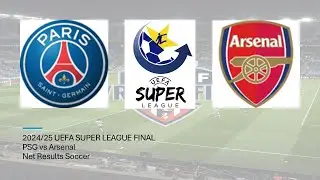 Net Results Soccer - 2024/25 Super League Tournament Final PSG vs Arsenal