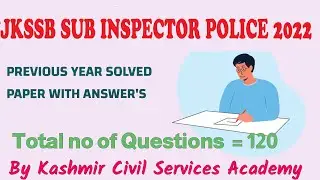 JKP SI Paper Solved 2022 || JKSSB Sub Inspector Solved Paper 2022 BY KASHMIR CIVIL SERVICES ACADEMY