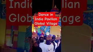 Indian Pavilion Global Village Dubai #dance #ytshorts #globalvillage #2025 #performance