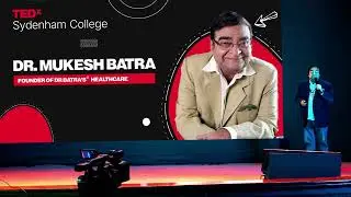 Healing isn't a profession, it's a way of living | Dr Mukesh Batra | TEDxSydenham College
