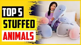 Top 5 Best Stuffed Animals For Adults In 2022