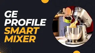 GE Profile Smart Mixer | GE Smart Mixer | GE Stand Mixer | GE Mixer | GE Profile Smart Mixer Review