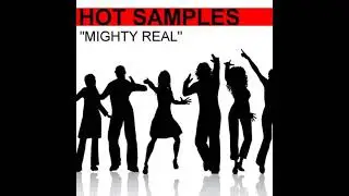 Hot Samples - Mighty Real (Dj Gomma Miami Mix) - 2012