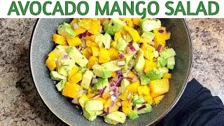 AVOCADO MANGO SALAD | Summer Salad