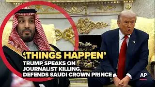 Trump dismisses criticism of Saudi crown prince over Khashoggi killing