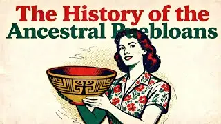 The History of the Ancestral Puebloans | A Calm & Boring Ancient Story for Deep Sleep