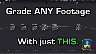 Grade ANY FOOTAGE with just THESE nodes! (DaVinci Resolve Free & Studio)