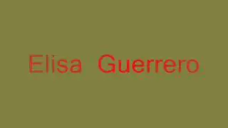 ELISA GUERRERO JURO QUE TE GUSTO