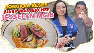 BONGKAR RESEP JUARA MASTERCHEF JESSELYN MCI8!