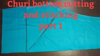 Churi bottom cutting and stitching part 1
