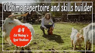 Lost Indian - Oldtime Repertoire and Skills Builder #4