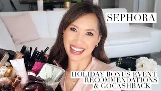 SEPHORA HOLIDAY BONUS EVENT 🌟TOP SHELF🌟RECOMMENDATIONS & GOCASHBACK I EVERYDAY EDIT