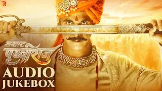 Samrat Prithviraj | Audio Jukebox, Shankar-Ehsaan-Loy, Sanchit-Ankit, Varun, Arijit, Shreya, Sunidhi