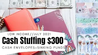 CASH ENVELOPE + SINKING FUNDS STUFFING| LOW INCOME| JULY 2021 PAYCHECK #3 // THE BEAUTY IN BUDGETING