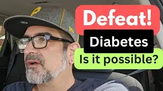 Defeat Diabetes Is it Possible?