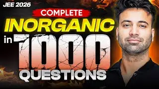 Complete Inorganic Chemistry for JEE 2026 in 1000 Top Quality Questions🔥(Part2)