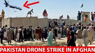 PAKISTAN LAUNCHED A DRONE ATTACK ON AFGHANISTAN