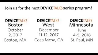 DeviceTalks 2017: Where Medtech's leaders gather