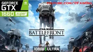 Star Wars: Battlefront | GTX 1660 Super Benchmark (1080p Ultra Settings)