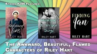 BGFP #286 - Riley Hart's Strong Friend Groups and Found Family