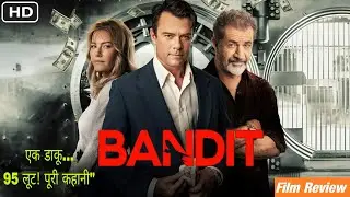 Bandit Movie 2022 | Josh Duhamel |Elisha Cuthbert | Mel Gibson | in Hindi  Review & Explain