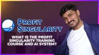 Profit Singularity Review & Bonus: What is The Profit Singularity Training course and AI System?