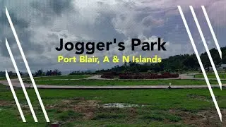 Jogger's Park || Port Blair || Andaman & Nicobar Islands || Open Gym