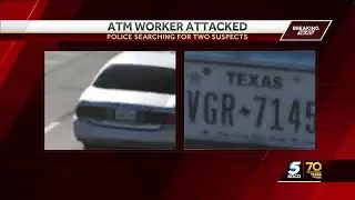 Police search for 2 suspects who robbed ATM service worker
