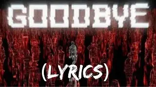 NEFFEX  - Goodbye  (Lyrics)
