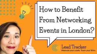 How to Benefit from Networking Events in London #networkingeventsinlondon #leadtracker