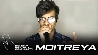 Bombay Beatbox Session | Minimal King From Kolkata | MOITREYA !!!