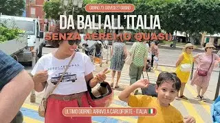 GIORNO 73 - 27 Giugno 2024 | FINE del Viaggio: CARLOFORTE🇮🇹 |Da Bali all'Italia senza aerei(o quasi)