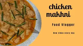 Limoni Home Kitchen | Chicken makhni | BONELESS CHICKEN GRAVY28 January 2024