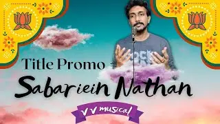 Sabariein Nathan Title Promo Motion Poster v v musical