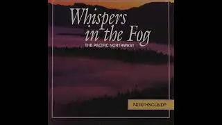 NorthSound / Whispers In The Fog - The Pacific Northwest / 9. Journey On A Misty Trail