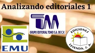 Evaluando editoriales 1: Leyendas, TOMO y EMU