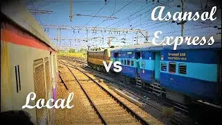 Local Vs Asansol Express