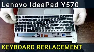 Замена клавиатуры на ноутбуке Lenovo IdeaPad Y570
