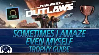 Star Wars Outlaws | Sometimes I amaze even myself Trophy Guide