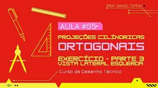 Aula 05: Desenhando a Vista Lateral Esquerda (Perfil) a partir da Perspectiva Isom&eacute;trica