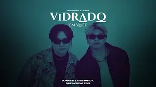 VIDRADO EM VOCE - DJ Ocyn & IanMusick (Breakbeat Edit)