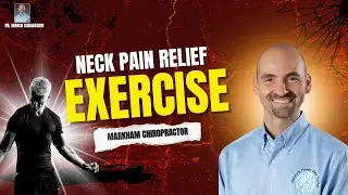 Simple Neck Pain Relief Exercise &ndash; Markham Chiropractor