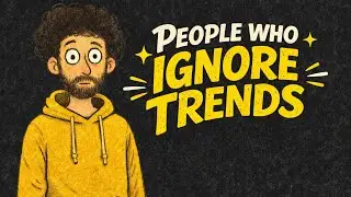 Psychology of People Who Never Join Trends